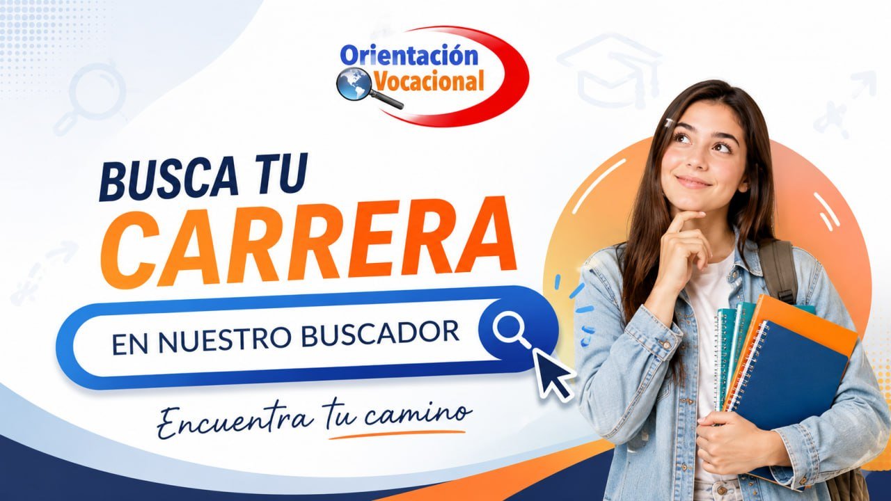 Busca tu carrera en el buscador de Orientación Vocacional